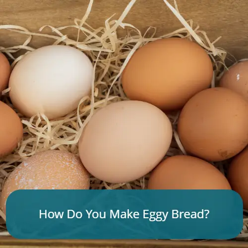 How Do You Make Eggy Bread How Do You Make Eggy Bread